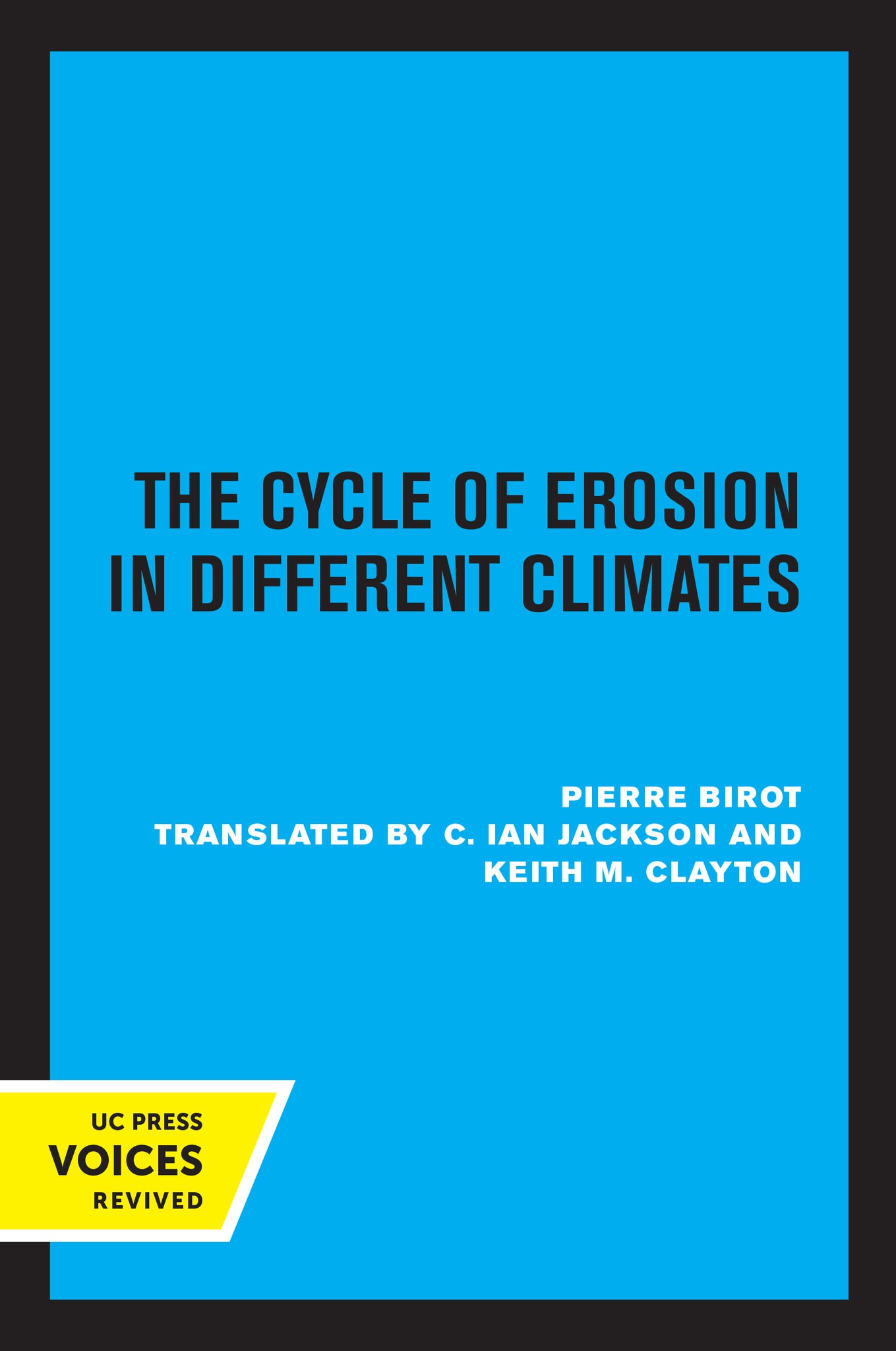 Cover image for The Cycle of Erosion in Different Climates ISBN 9780520324114